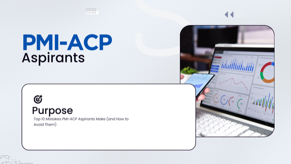 Top 10 Mistakes PMI-ACP Aspirants Make (and How to Avoid Them)